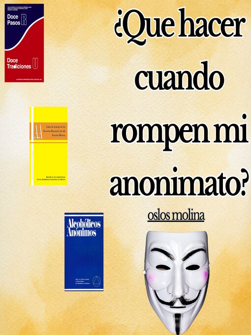 Cover image for ¿Que hacer cuando rompen mi anonimato?